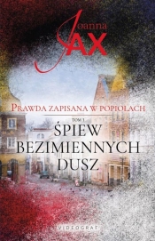 Prawda zapisana w popiołach Tom 3 Śpiew bezimiennych dusz - Joanna Jax