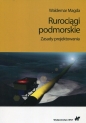 Rurociągi podmorskie Zasady projektowania - Waldemar Magda