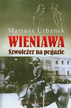 Wieniawa Szwoleżer na pegazie - Urbanek Mariusz
