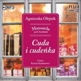 Mansarda pod Aniołami T.1 Cuda i cudeńka audiobook - Agnieszka Olejnik