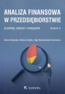 Analiza finansowa w przedsiębiorstwie przykłady, zadania o rozwiązania Kotowska Beata, Uziębło Aldona, Wyszkowska-Kaniewska Olga