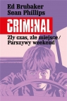 Criminal T.4 Zły czas, złe miejsce/Parszywy.. Ed Brubaker