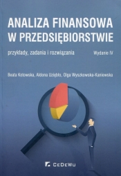 Analiza finansowa w przedsiębiorstwie - Beata Kotowska, Olga Wyszkowska-Kaniewska, Aldona Uziębło
