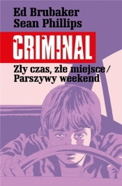 Criminal T.4 Zły czas, złe miejsce/Parszywy.. - Ed Brubaker