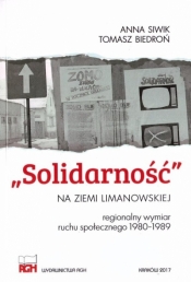 Solidarność na ziemi limanowskiej - Siwik Anna, Biedroń Tomasz