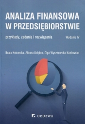 Analiza finansowa w przedsiębiorstwie - Uziębło Aldona, Kotowska Beata, Wyszkowska-Kaniewska Olga