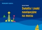 Światła i znaki nawigacyjne na morzu - Andrzej Pochodaj