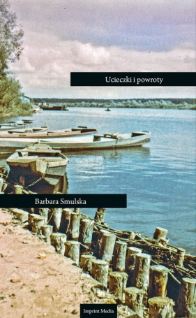 Ucieczki i powroty - Barbara Smulska