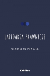 Lapidaria prawnicze - Władysław Powszek