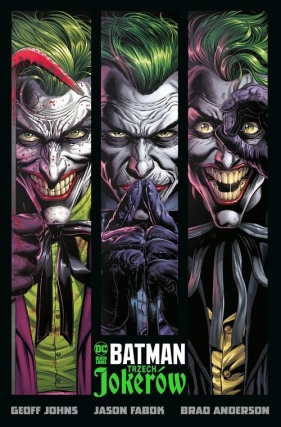 Trzech Jokerów. Batman. Tom 5 - Jason Fabok, Brad Anderson, Geoff Johns