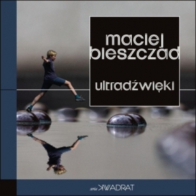 Ultradźwięki - Maciej Bieszczad
