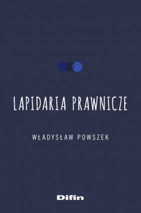 Lapidaria prawnicze - Powszek Władysław