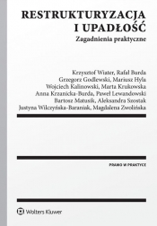 Restrukturyzacja i upadłość Zagadnienia praktyczne - Grzegorz Godlewski
