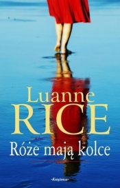 Róże mają kolce - Luanne Rice - Luanne Rice