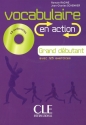 Vocabulaire en action Grand debutant + CD - Romain Racine, Jean-Charles Schenker