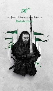 Bohaterowie - Joe Abercrombie