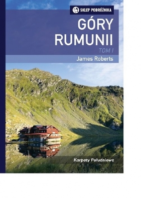 Góry Rumunii Tom 1 - Roberts James