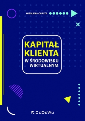 Kapitał klienta w środowisku wirtualnym - Wiesława Caputa