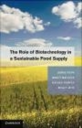 The Role of Biotechnology in a Sustainable Food Supply Jennie Popp
