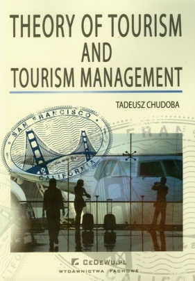 Theory of tourism and tourism management - Chudoba Tadeusz