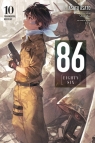 86 - EIGHTY SIX, Vol. 10: Fragmental Neoteny (light novel) Asato Asato