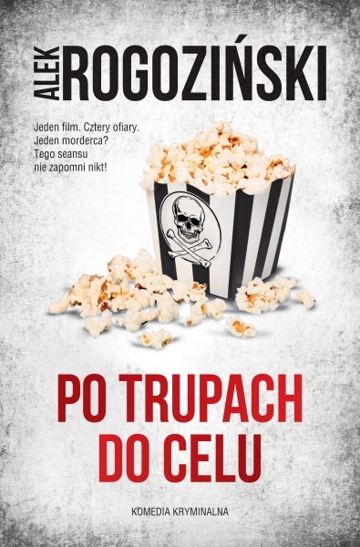 Alek Rogoziński - Po trupach do celu (2022)