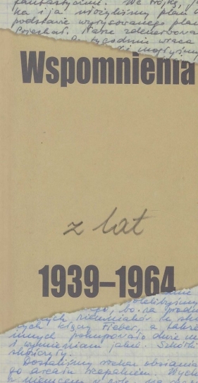 Wspomnienia z lat 1939-1964 - Anna Jałbrzykowska