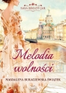 Melodia wolności Saga Różany Jar Tom 1 Buraczewska-Świątek Magdalena