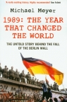 1989 The Year That Changed the World Meyer Michael