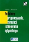 Podstawy prognozowania, symulacji i sterowania optymalnego Dariusz Błaszczuk