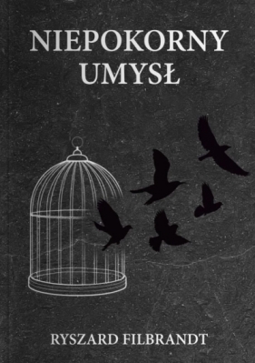 Niepokorny umysł - Ryszard Filbrandt