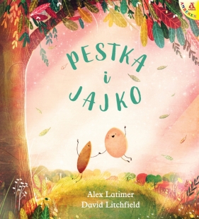 Pestka i Jajko - Alex Latimer, David Litchfield