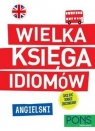 Wielka księga idiomów. Angielski PONS