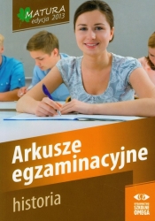 Historia Matura 2013 Arkusze egzaminacyjne