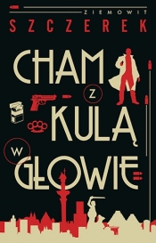 Franciszek Kary. Tom 1. Cham z kulą w głowie - Ziemowit Szczerek