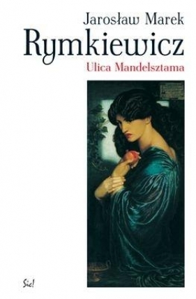 Ulica Mandelsztama - Rymkiewicz Jarosław Marek