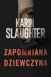 Zapomniana dziewczyna - Slaughter Karin