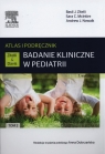 Badanie kliniczne w pediatrii.Atlas i podręcznik Tom 2 Zitelli Basil J., McIntire Sara C., Nowalk Andrew J.