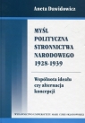 Myśl polityczna Stronnictwa Narodowego 1928-1939 Wspólnota ideału czy Aneta Dawidowicz