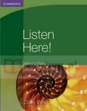Listen Here! Intermediate Listening Activities - Clare West