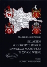 Szlakiem rodów rycerskich dawnego Mazowsza XV-XVI wieku Tom 1 Powiat Plewczyński Marek