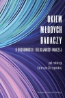 Okiem młodych badaczy. O duchowości i religijności Katarzyna Skrzypińska