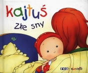 Kajtuś Złe sny