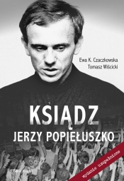 Ksiądz Jerzy Popiełuszko-wydanie uzupelnione