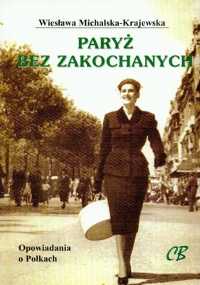 Paryż bez zakochanych - Michalska-Krajewska Wiesława