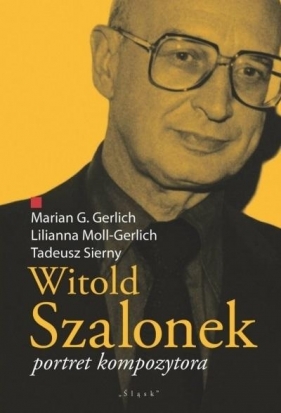 Witold Szalonek. Portret kompozytora - Opracowanie zbiorowe