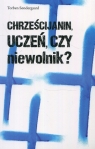 Chrześcijanin uczeń czy niewolnik Sondergaard Torben