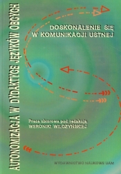 Autonomizacja w dydaktyce języków obcych Doskonalenie się w komunikacji ustnej - <br />