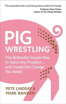 Pig Wrestling - Pete Lindsay, Mark Bawden