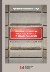 Reforma szkolnictwa wyższego w Polsce w debacie publicznej
